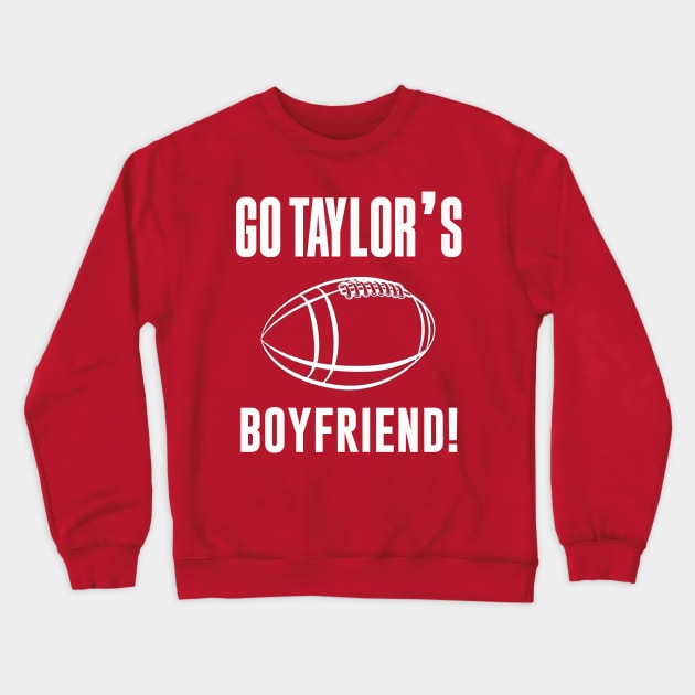 Go Taylors Boyfriend Crewneck Sweatshirt by Distiramoth